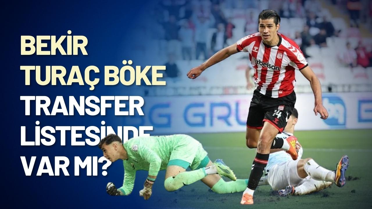 Bekir Turaç Böke transfer listesinde var mı?