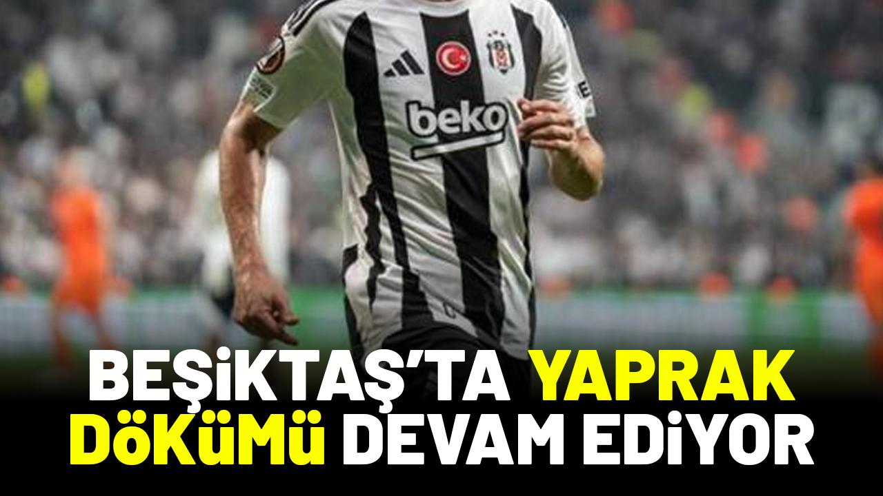 Beşiktaş'ta yaprak dökümü devam ediyor! Bir yıldız daha kaydı