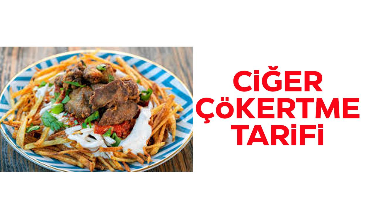 Ciğer çökertme tarifi