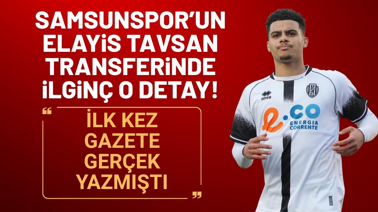 Elayis Tavsan Samsunspor'da! İşte o detay