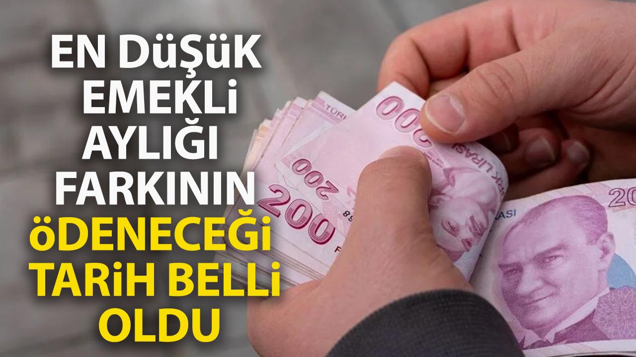 En düşük emekli aylığı farkı ne zaman ödenecek? Tarih verildi