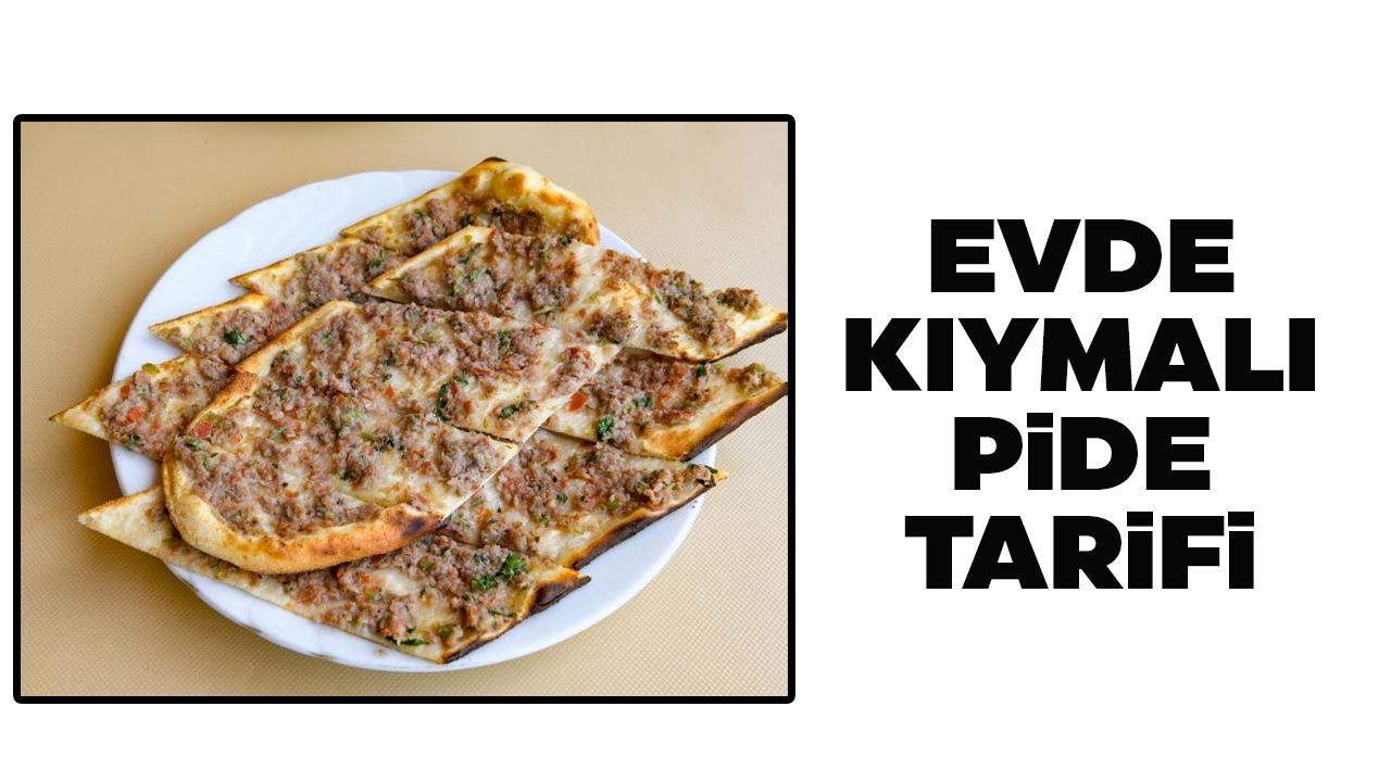 Evde kıymalı pide tarifi