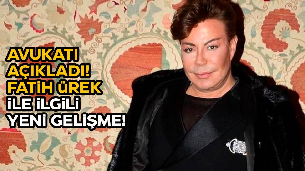 Fatih Ürek ile ilgili yeni gelişme! Avukatı açıklama yaptı