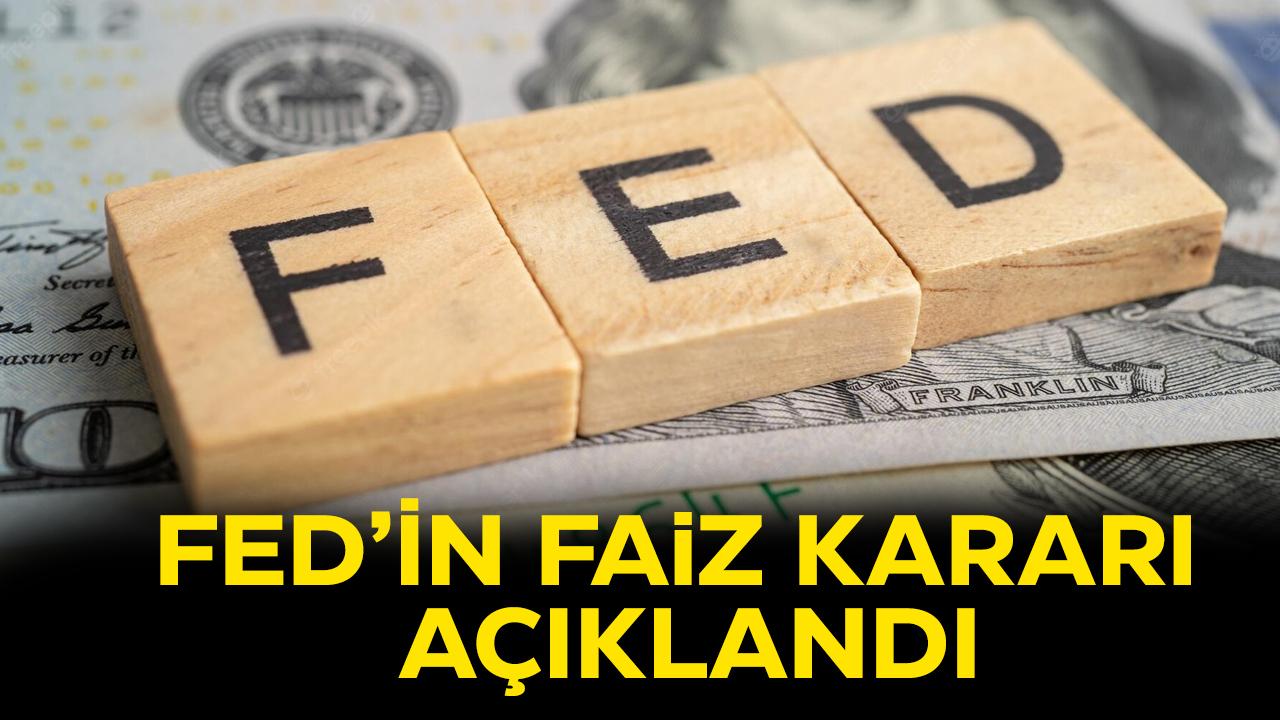 Fed'in faiz kararı açıklandı mı?