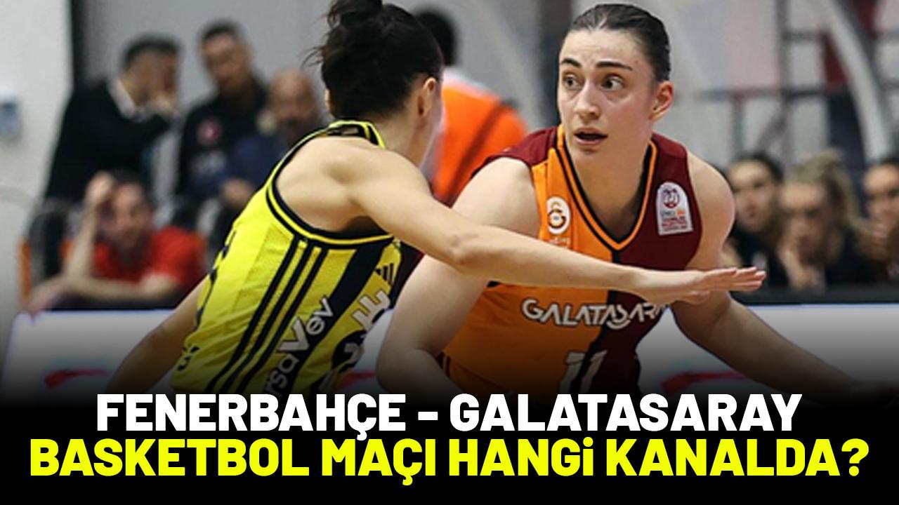 Fenerbahçe - Galatasaray basketbol maçı saat kaçta hangi kanalda?
