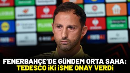 Fenerbahçe'de orta saha operasyonu: Tedesco iki isme onay verdi