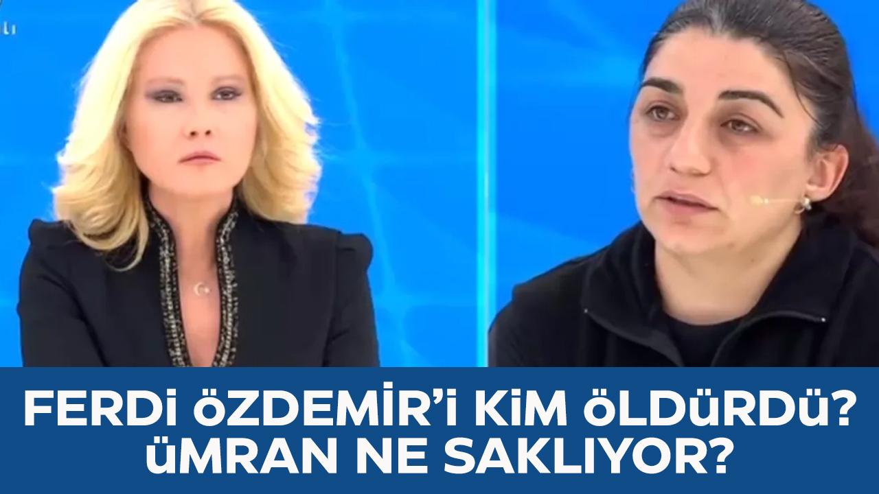 Ferdi Özdemir'i kim öldürdü? Katili karısı Ümran biliyor mu? Ümran ne saklıyor?