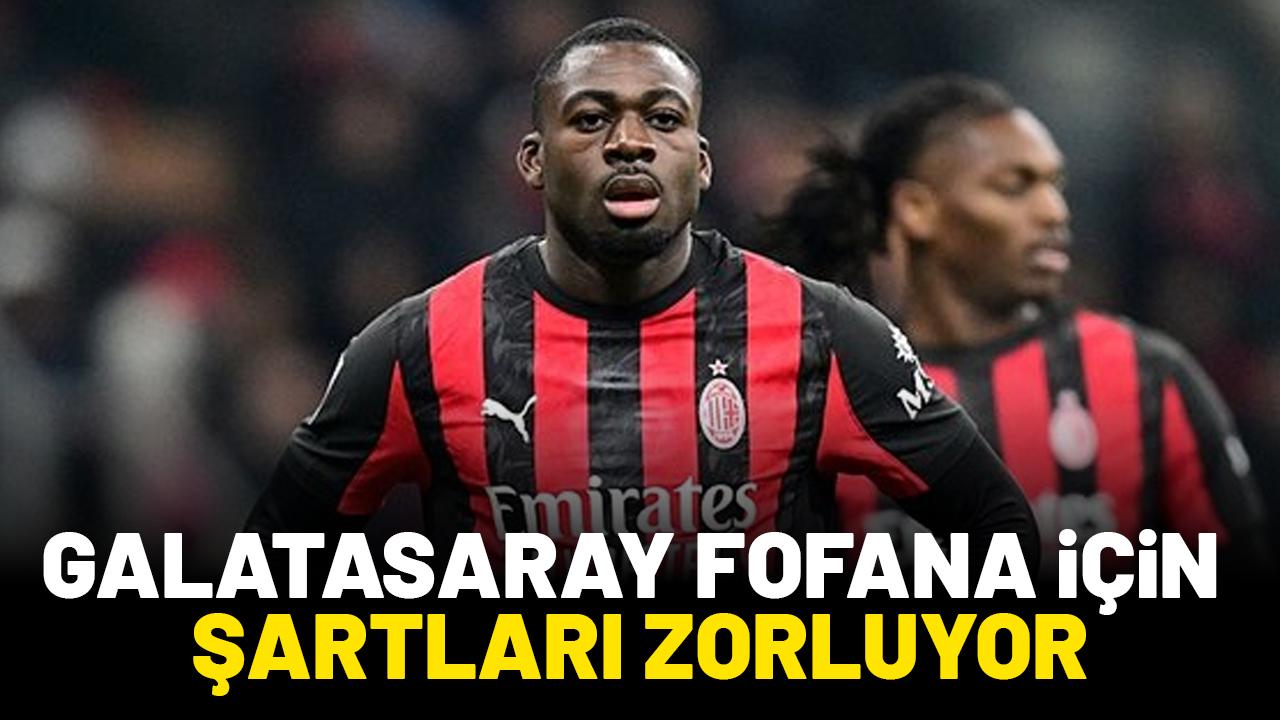 Galatasaray Fofana için şartları zorluyor