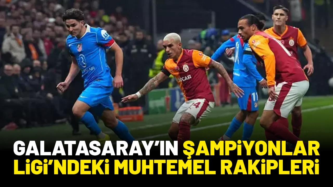 Galatasaray'ın Şampiyonlar Ligi'ndeki muhtemel rakipleri kim?