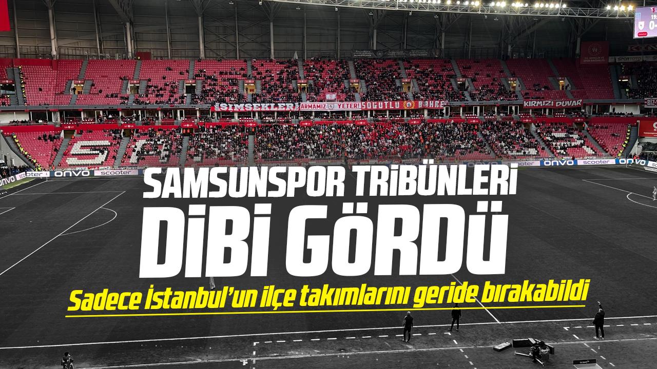 Geçen sezon ilk 5'teki Samsunspor tribünleri dibi gördü