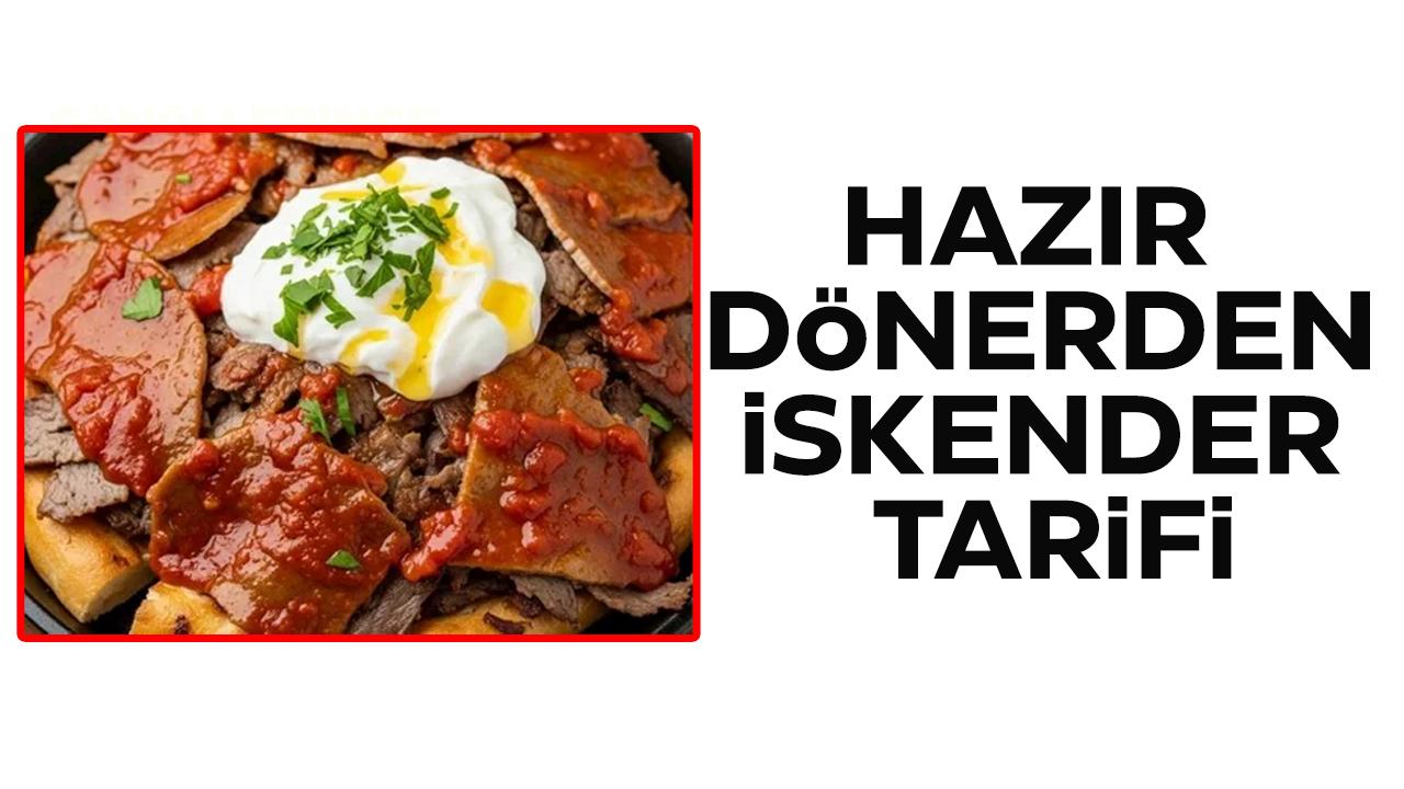 Hazır dönerden İskender tarifi