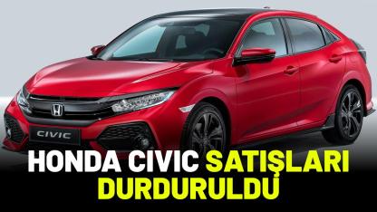 Honda Civic'in Türkiye satışları durduruldu
