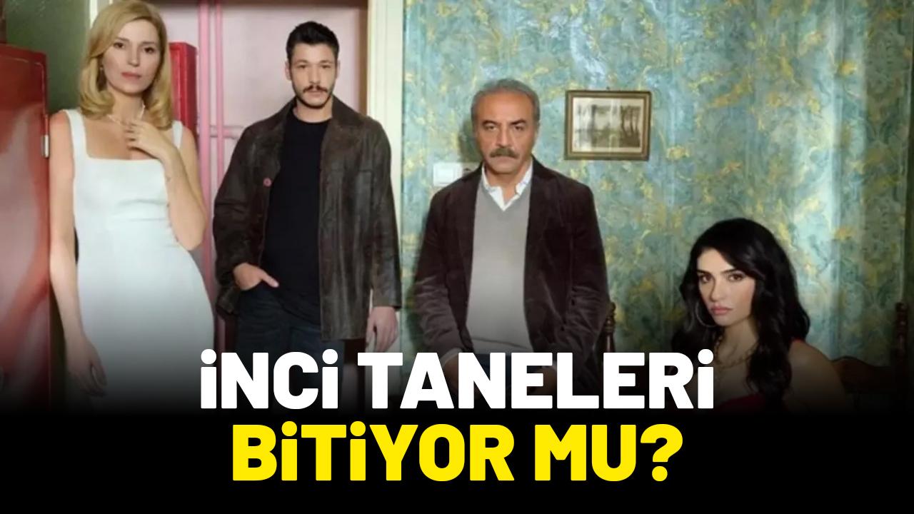 İnci Taneleri bitiyor mu?