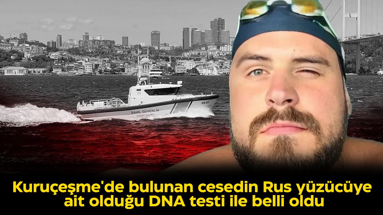 İstanbul'da bulunan cesedin Rus yüzücüye ait olduğu DNA testi ile belli oldu