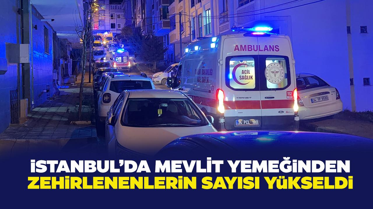 İstanbul'da mevlit yemeğinden zehirlenenlerin sayısı yükseldi