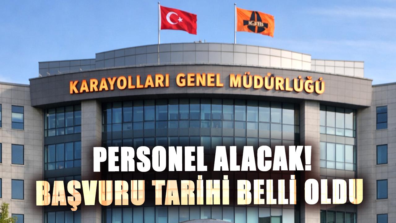 Karayolları Genel Müdürlüğü personel alacak! Başvuru tarihi belli oldu