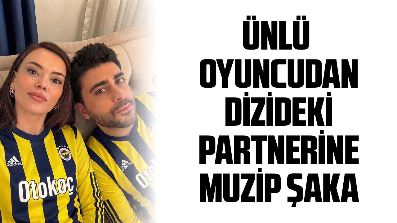 Kızılcık Şerbeti oyuncusu Doğukan Güngör partneri Seray Kaya'ya Fenerbahçe forması giydirdi