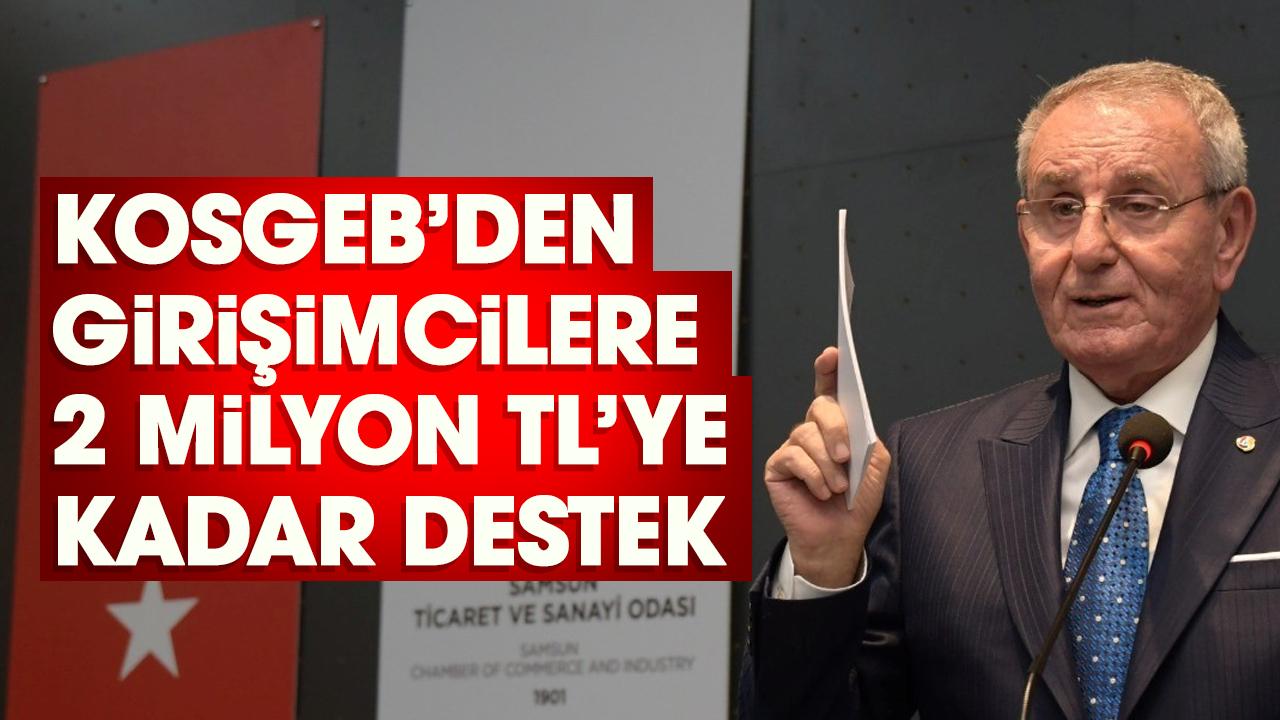KOSGEB’den girişimcilere 2 Milyon TL’ye kadar destek