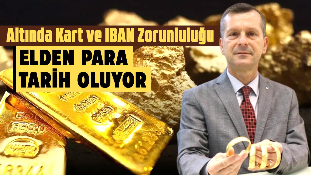 Kuyumcularda nakit dönemi kapanıyor! Samsun Kuyumcular Odası Başkanı Salih Özman: Amaç parayı değil altını kontrol etmek