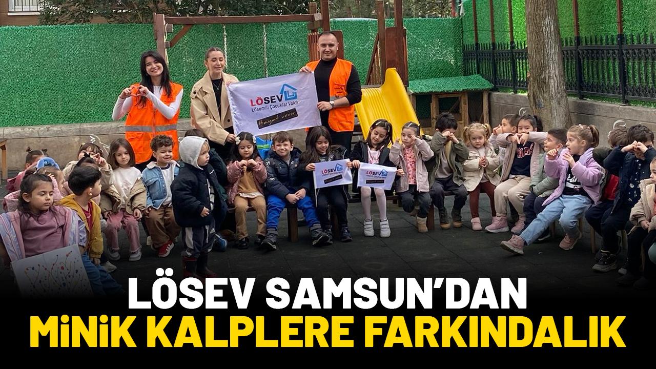 LÖSEV Samsun'dan minik kalplere farkındalık etkinlikleri