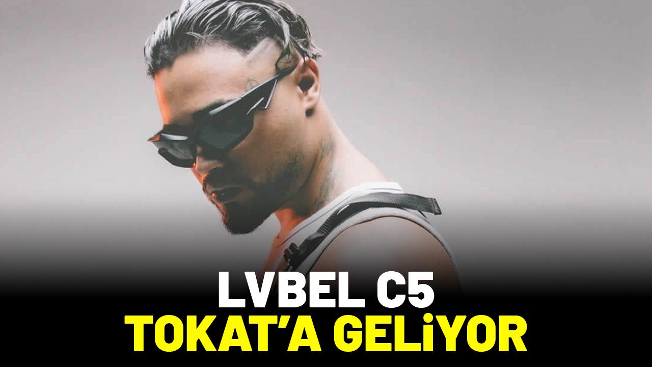 Lvbel C5 Tokat konseri tarihi belli oldu