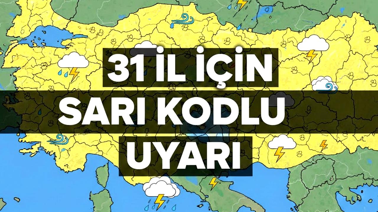 Meteoroloji 31 il için sarı kodlu uyarı yayımladı! Fırtınaya dikkat