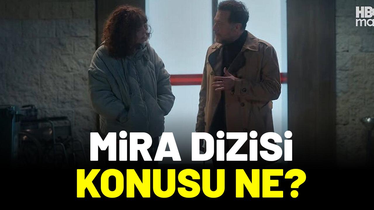 Mira dizisi konusu ne?