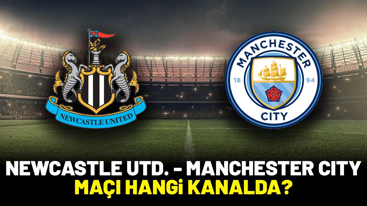 Newcastle United - Manchester City maçı saat kaçta hangi kanalda?