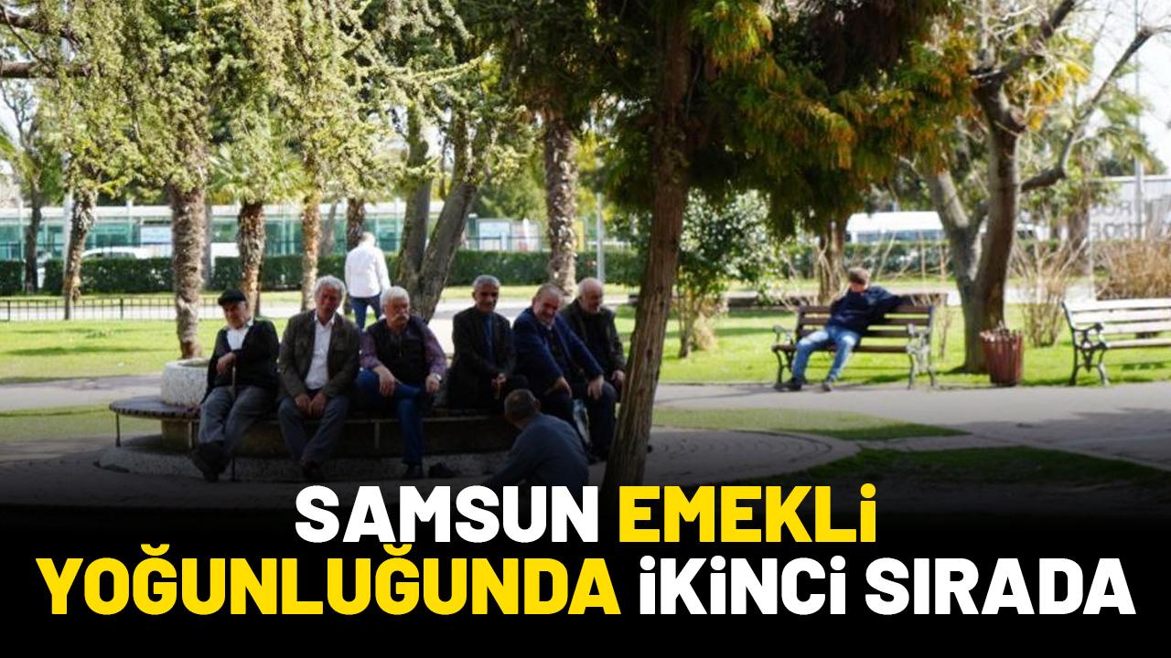 Orta Karadeniz emekli yoğunluğuyla dikkat çekiyor: Samsun ikinci sırada