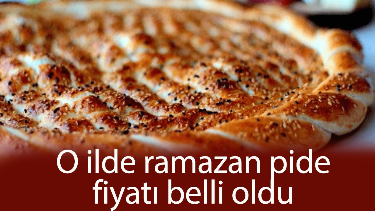 Ramazan pide fiyatları belli oldu