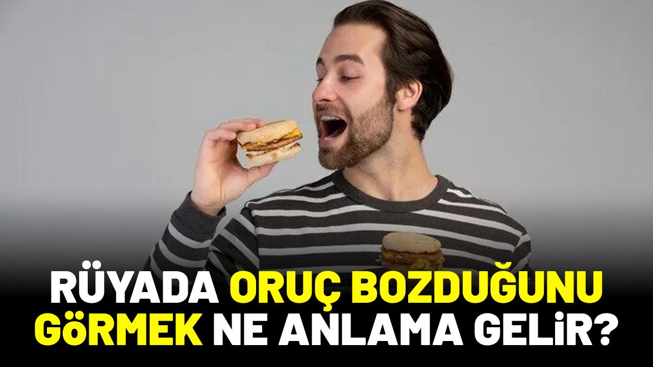 Rüyada oruç bozduğunu görmek ne anlama gelir?