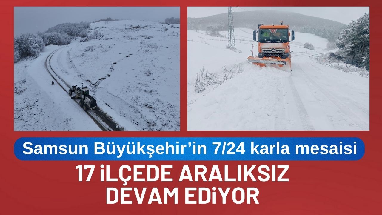 Samsun Büyükşehir'den 17 ilçede karla mücadele mesaisi