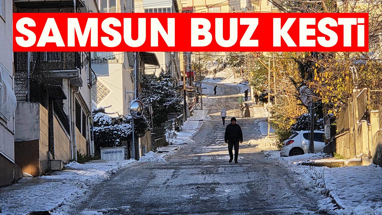 Samsun buz kesti