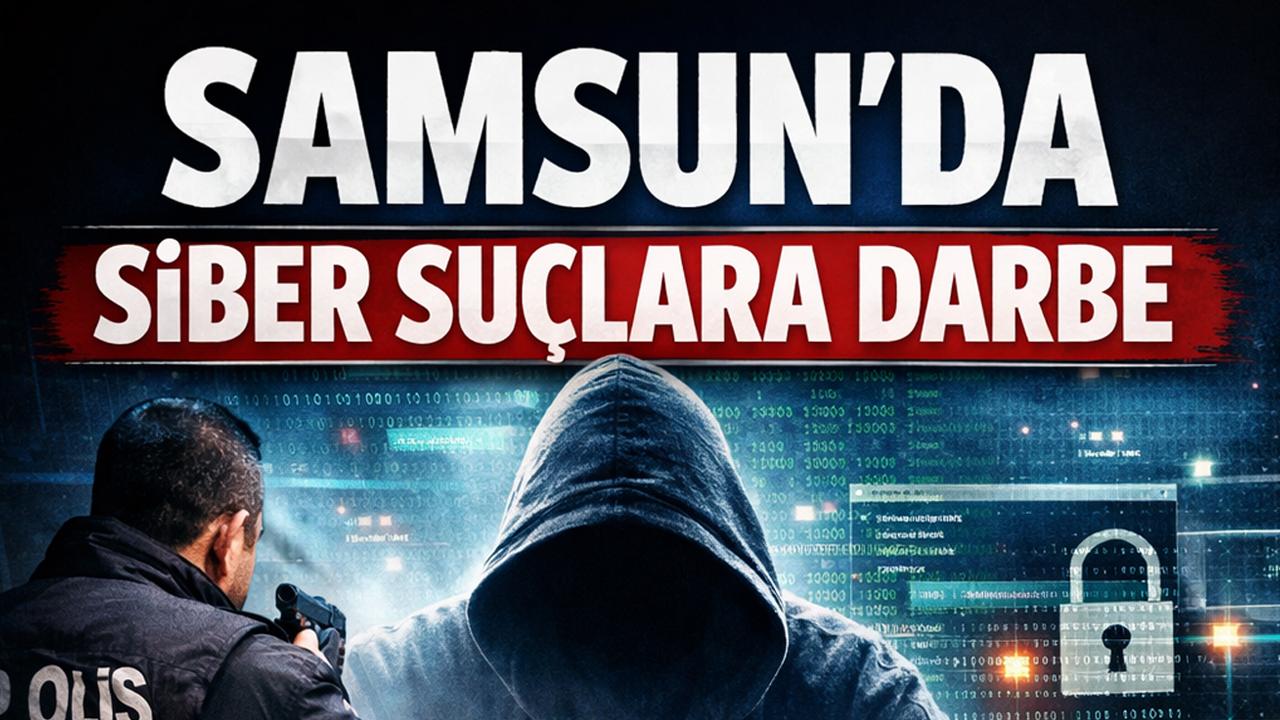 Samsun dahil 16 ilde siber suç operasyonları: 126 gözaltı