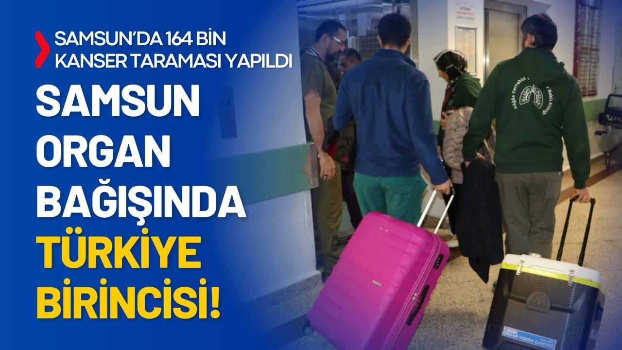 Samsun organ bağışında Türkiye birincisi!