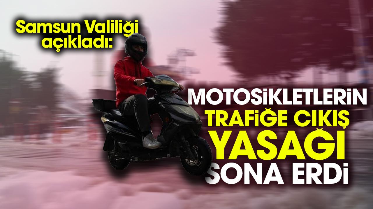 Samsun Valiliği açıkladı: Motosiklet ve kuryelerin trafiğe çıkış yasağı sona erdi