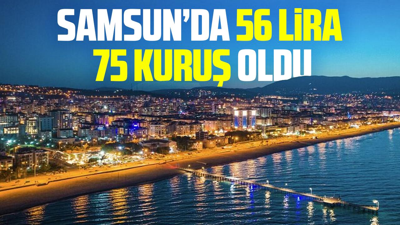 Samsun'da 56 lira 75 kuruştan satılmaya başladı