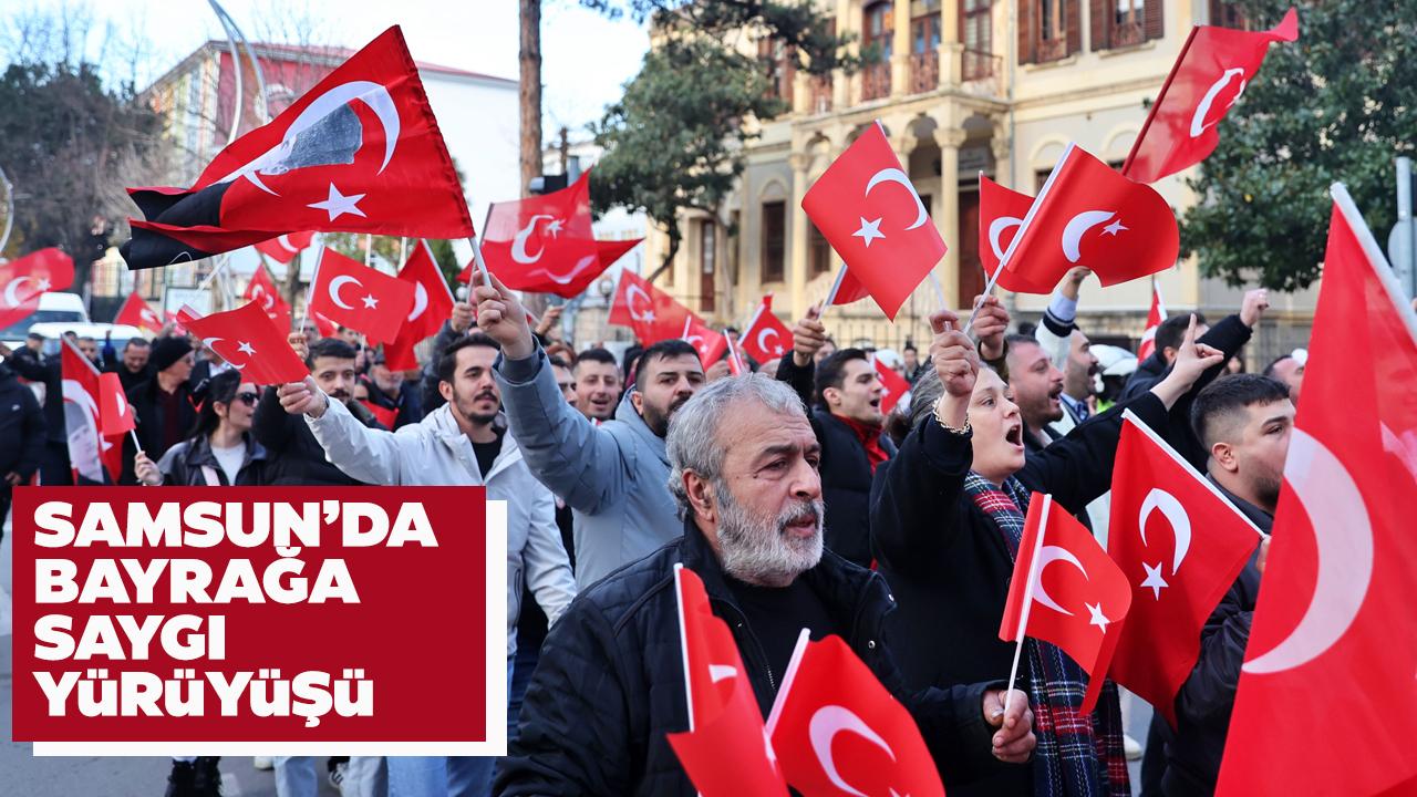 Samsun'da "Bayrağa Saygı" yürüyüşü