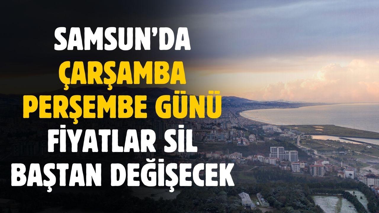 Samsun'da Çarşamba günü 61,57 TL ve 30 TL'den ve Perşembe günü ise 58 TL'den satılacak