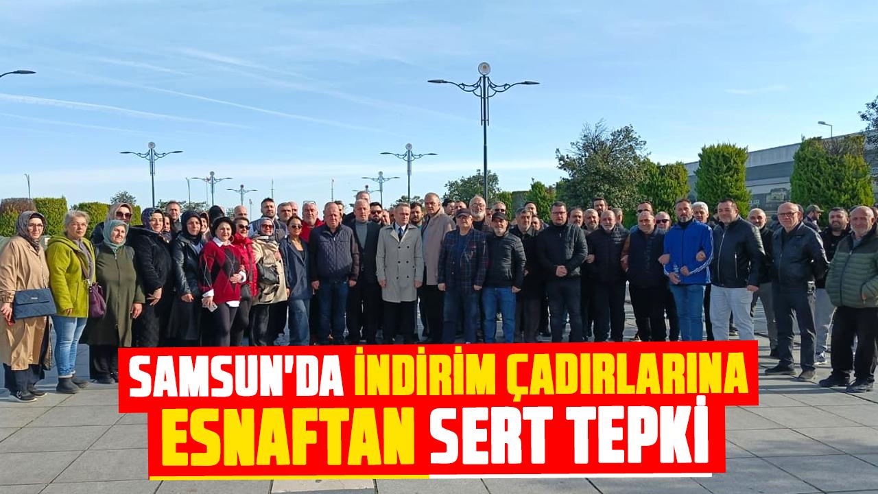Samsun'da indirim çadırlarına esnaftan sert tepki