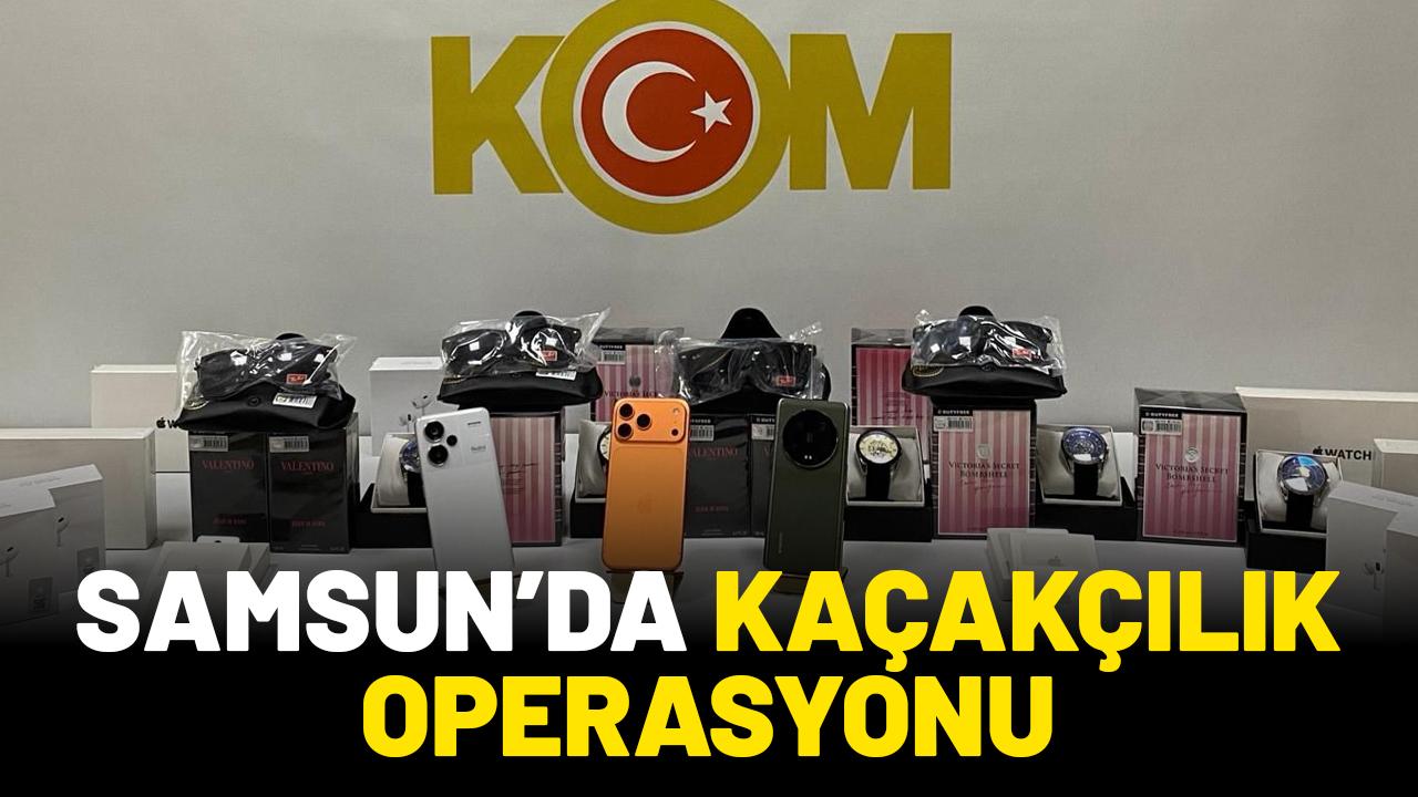 Samsun’da kaçakçılığa geçit yok!