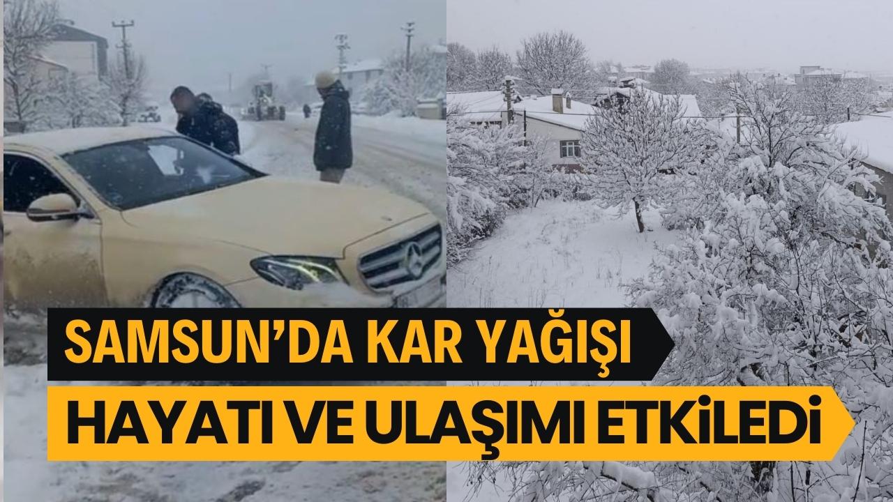 Samsun'da kar yağışı ulaşımı aksattı