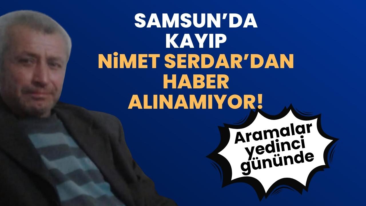 Samsun’da kayıp Nimet Serdar'dan 7 gündür haber yok