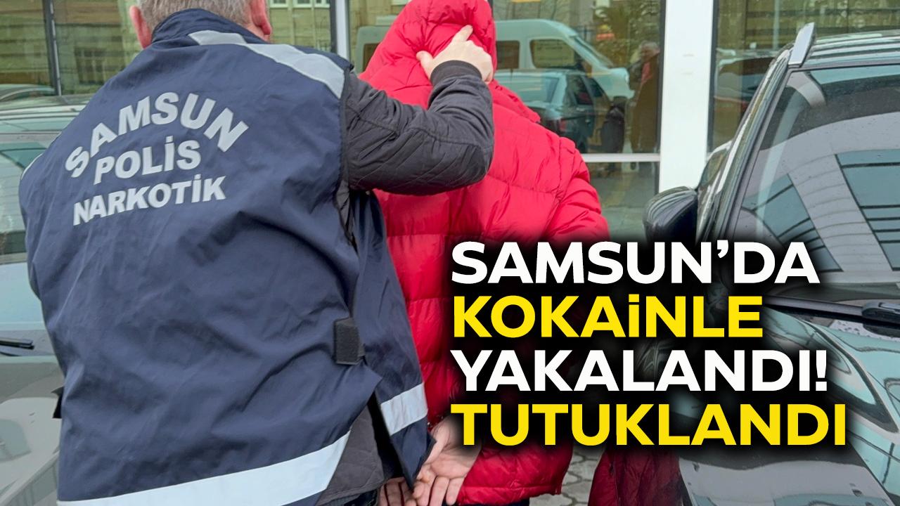 Samsun'da kokain ile yakalandı! Tutuklandı