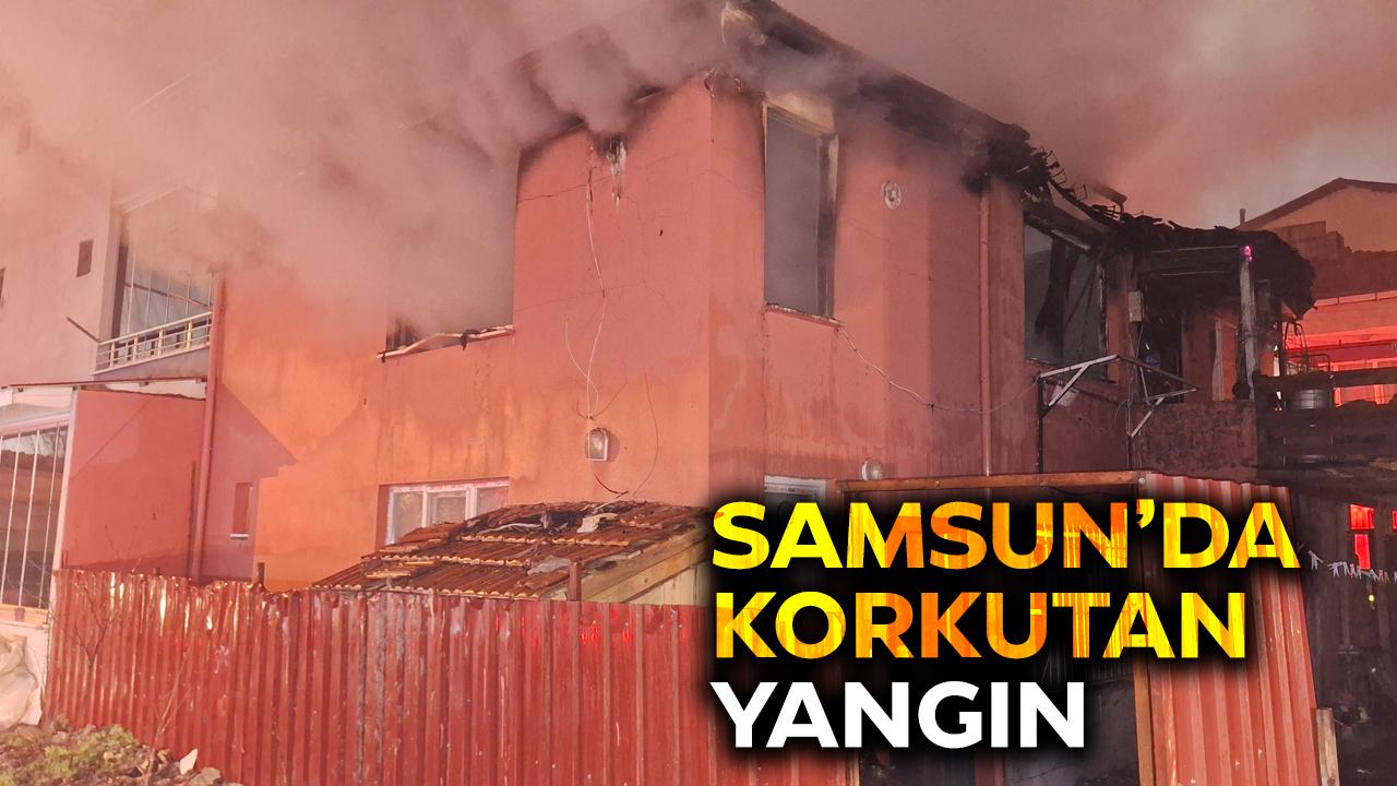 Samsun'da korkutan yangın!