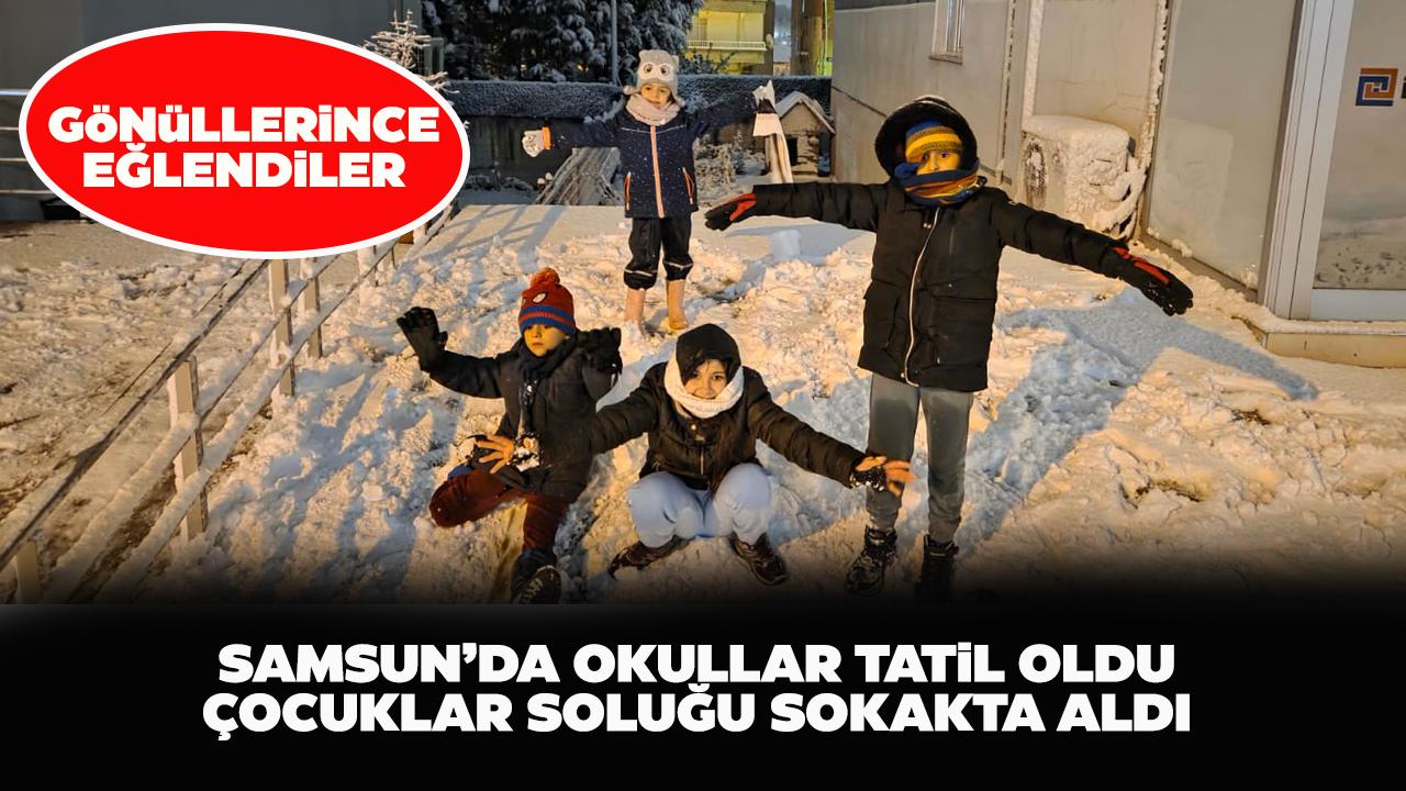Samsun'da okullar tatil oldu! Çocuklar karda gönüllerince eğlendi