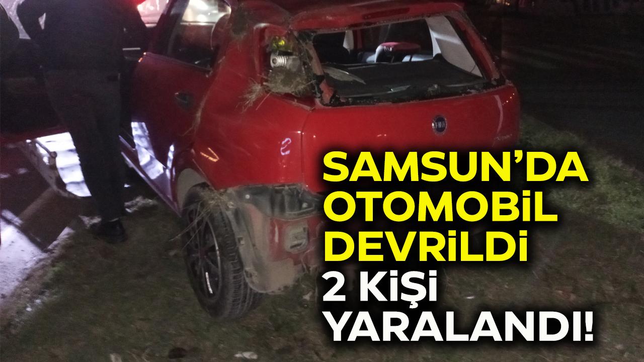 Samsun'da otomobil devrildi! 2 kişi yaralandı