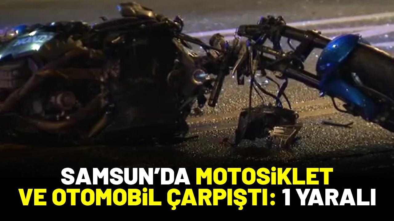 Samsun'da otomobil ile motosiklet çarpıştı: 1 yaralı