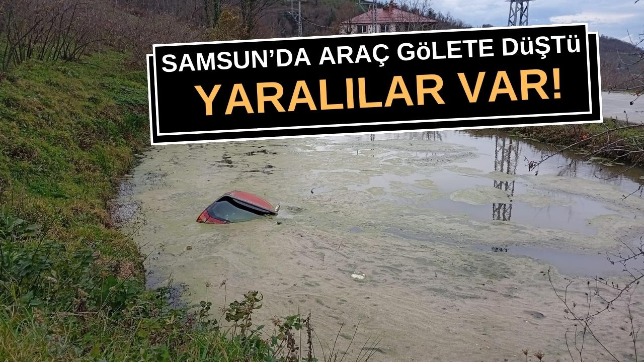 Samsun'da otomobil sulama göletine devrildi: 2 yaralı