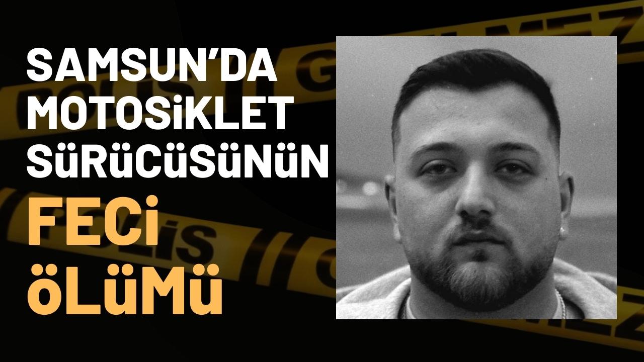 Samsun'da tıra arkadan çarpan motosikletin sürücüsü öldü